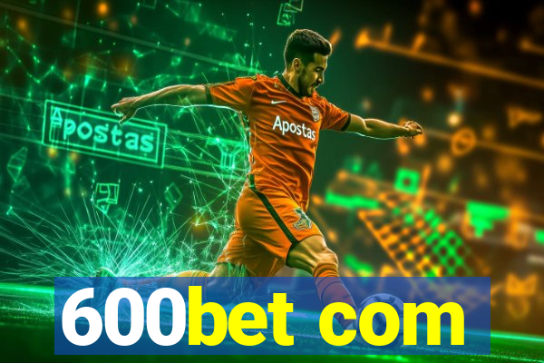 600bet com